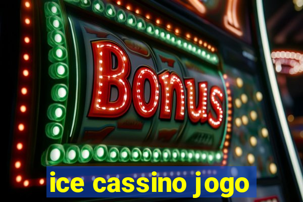 ice cassino jogo