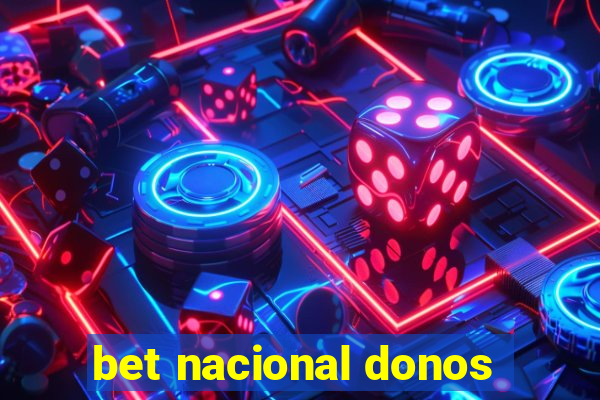 bet nacional donos