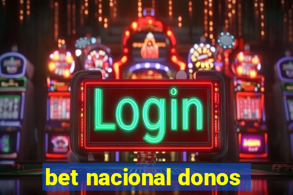 bet nacional donos