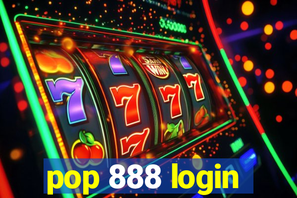 pop 888 login