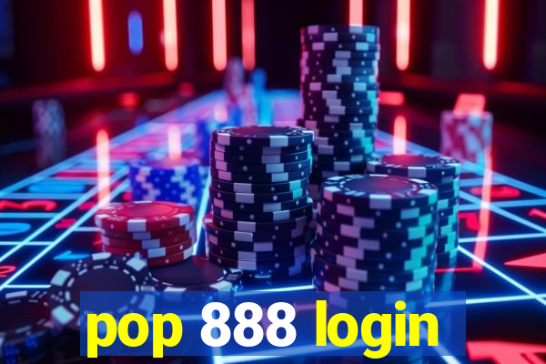 pop 888 login