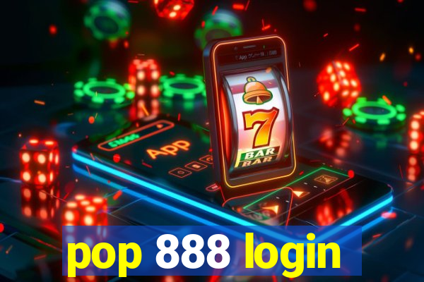 pop 888 login