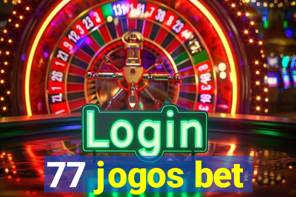 77 jogos bet