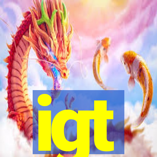 igt