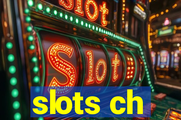 slots ch