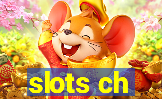 slots ch