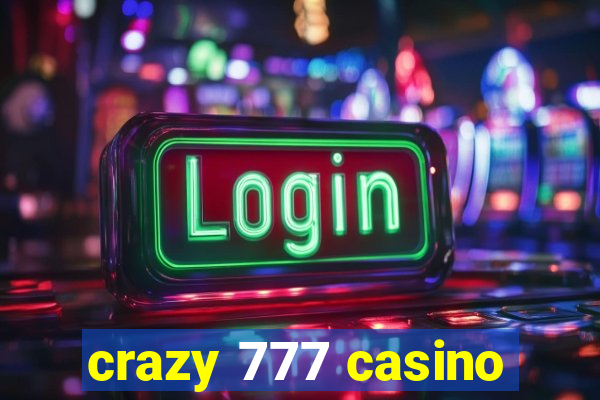 crazy 777 casino