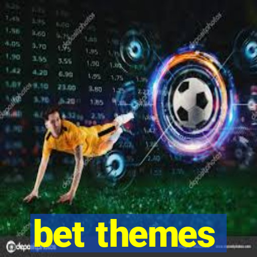 bet themes