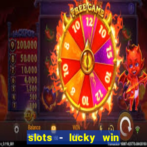 slots - lucky win casino games