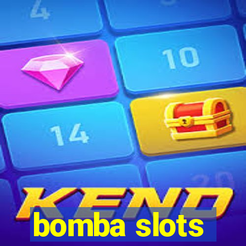 bomba slots