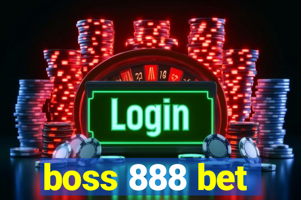 boss 888 bet