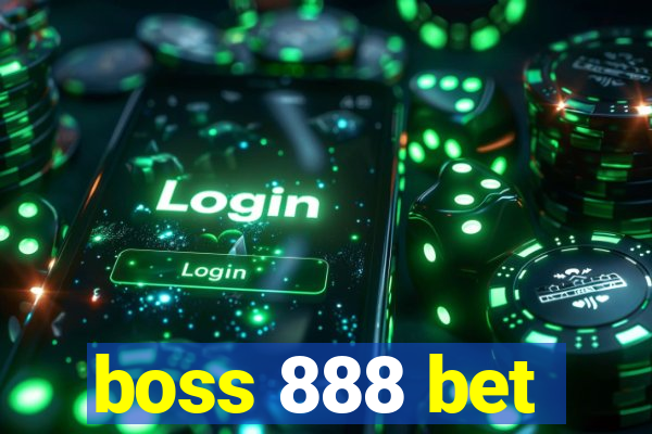 boss 888 bet