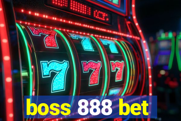 boss 888 bet