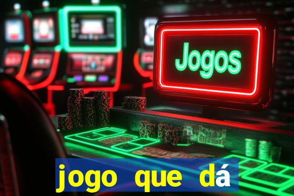 jogo que dá dinheiro ao se cadastrar