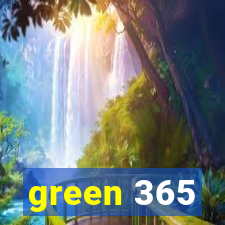 green 365