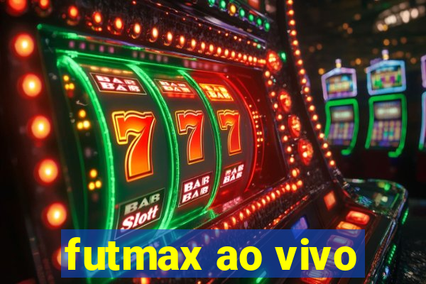 futmax ao vivo