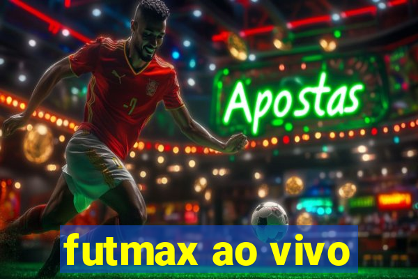 futmax ao vivo