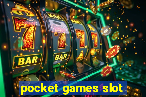 pocket games slot