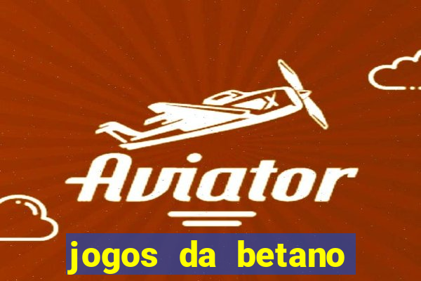 jogos da betano facil de ganhar