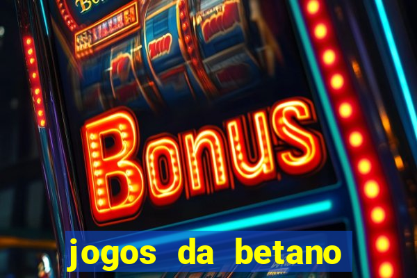 jogos da betano facil de ganhar