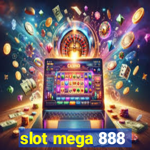 slot mega 888