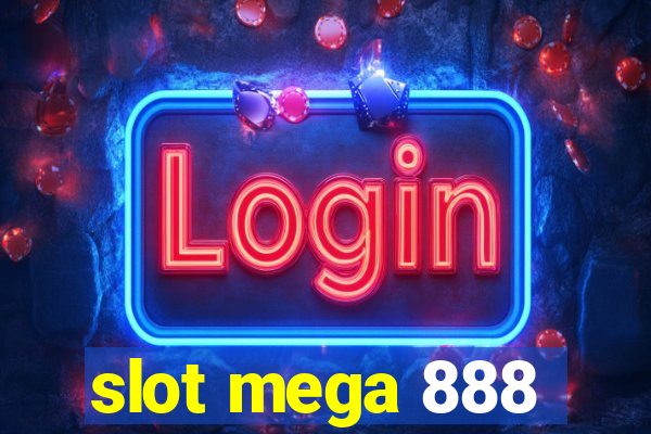 slot mega 888