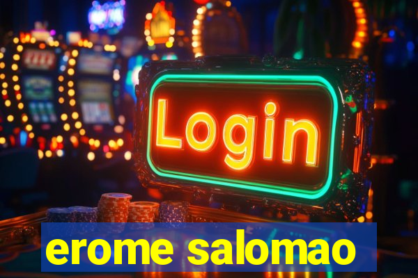 erome salomao