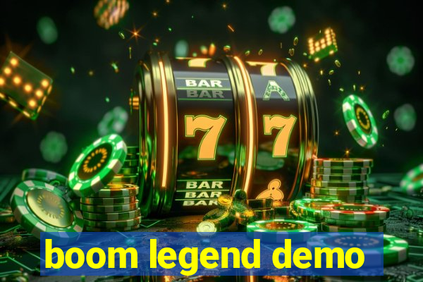 boom legend demo