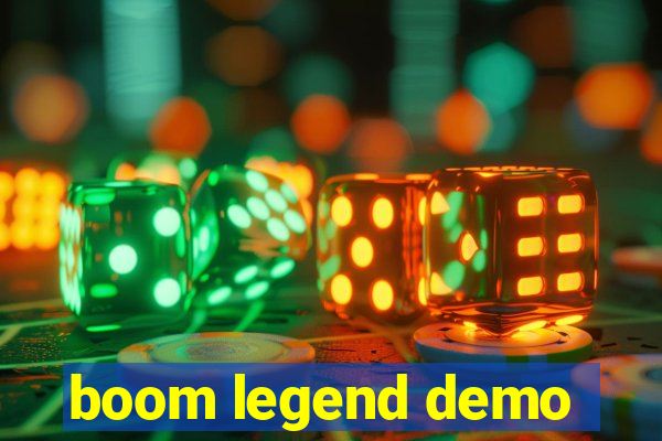 boom legend demo