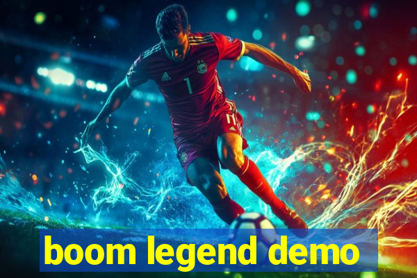 boom legend demo