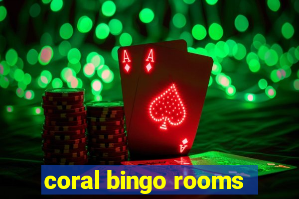 coral bingo rooms