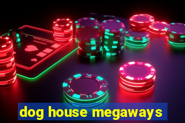 dog house megaways