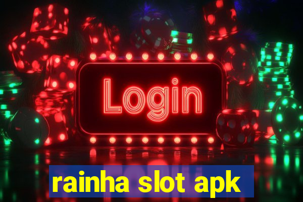 rainha slot apk