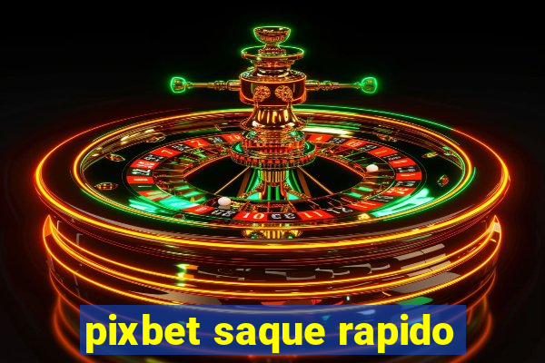 pixbet saque rapido