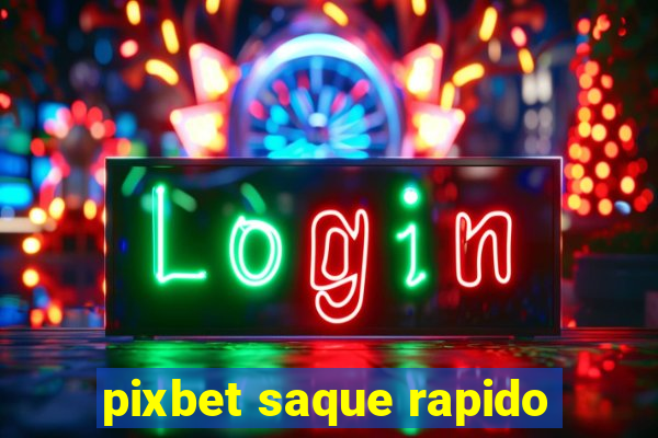 pixbet saque rapido