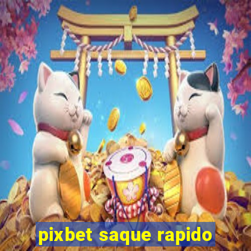 pixbet saque rapido