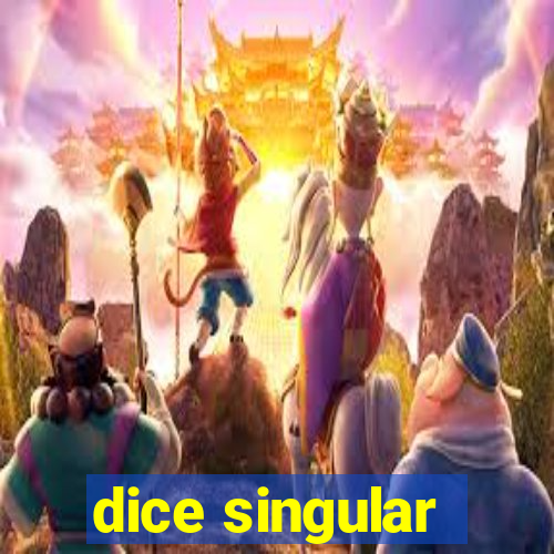 dice singular