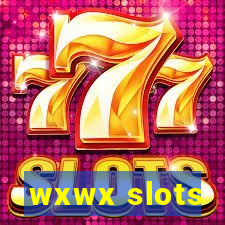 wxwx slots