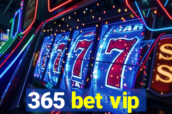 365 bet vip