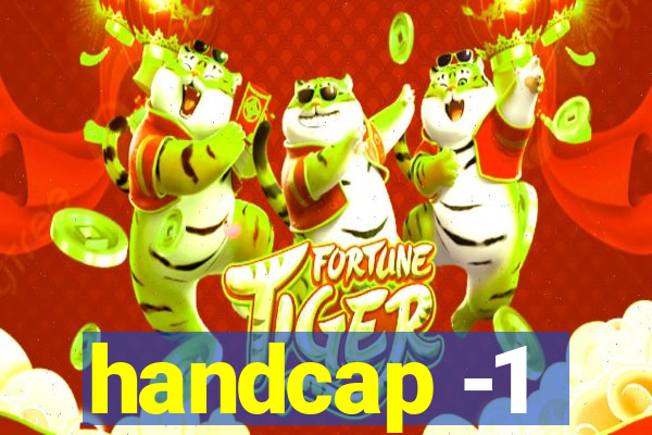 handcap -1