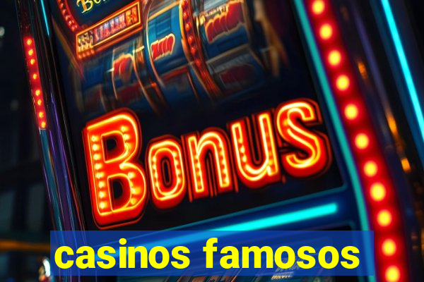 casinos famosos