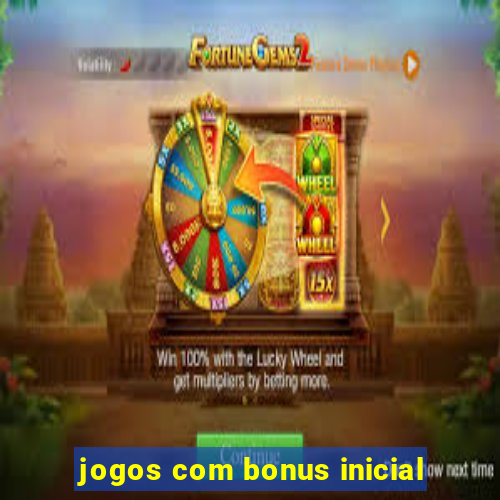 jogos com bonus inicial