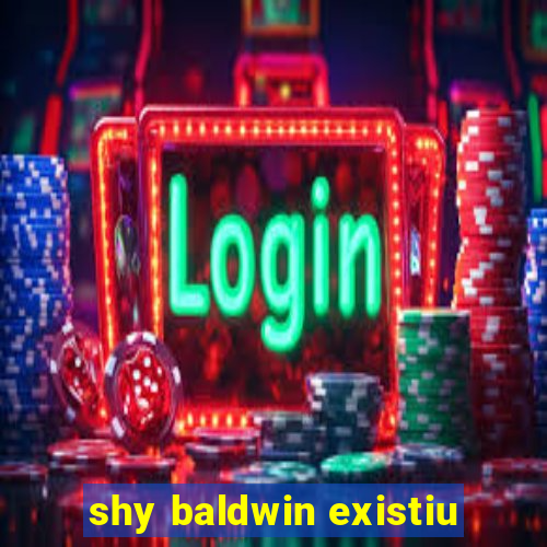 shy baldwin existiu