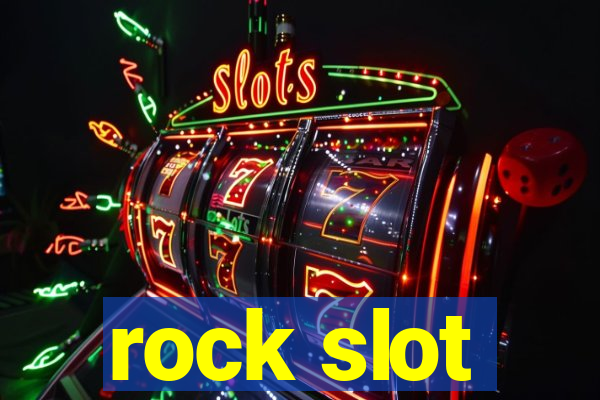 rock slot