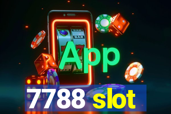 7788 slot