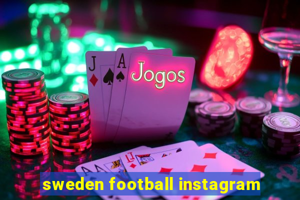 sweden football instagram