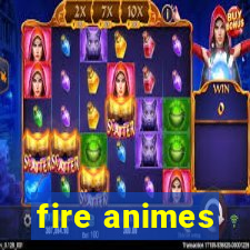 fire animes