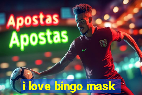 i love bingo mask