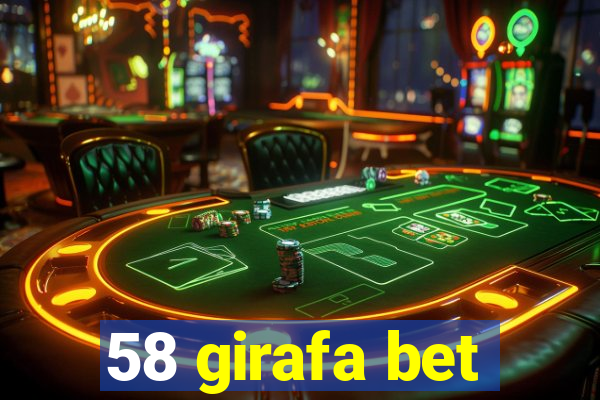 58 girafa bet