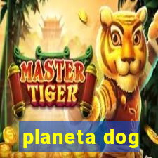 planeta dog